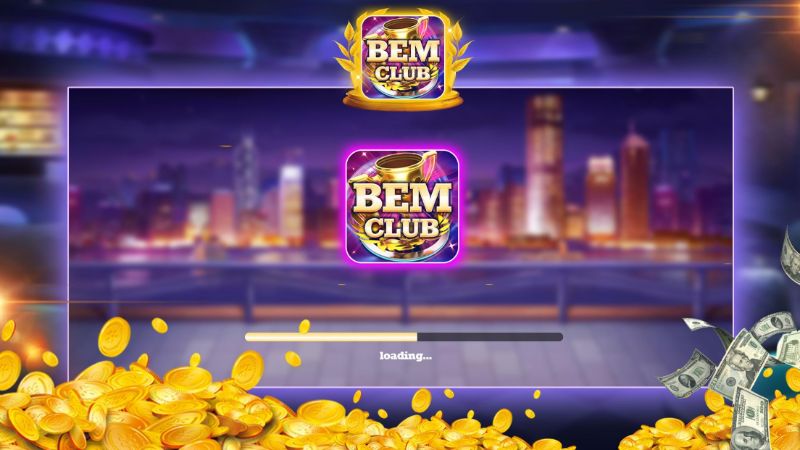 Bem Club – Sân chơi chất ngất cho các cao thủ 