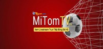 Mitom TV1 - Website Bóng Đá Chất Lượng Hàng Đầu Thị Trường